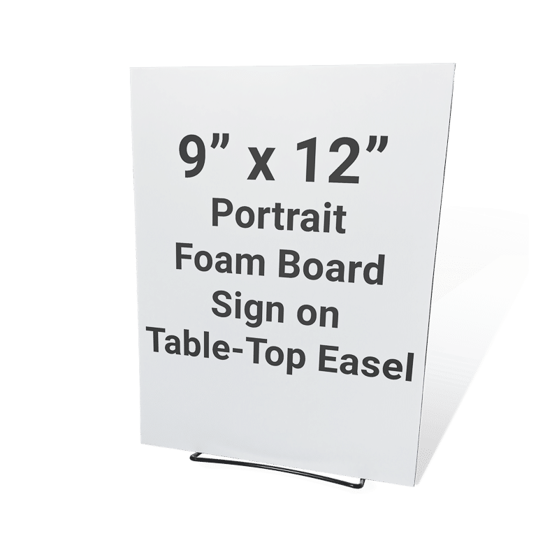 9 by 12-inch portrait foam board sign on a black wire table-top easel with dimensions
